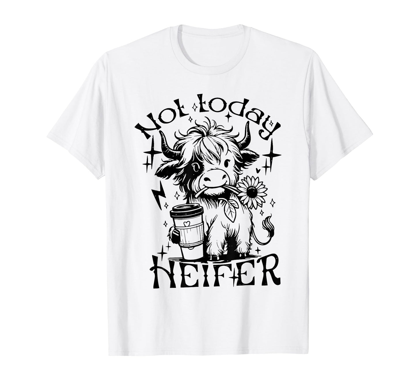 Not Today Heifer Sunflower Baby Highland Cow Western T-Shirt