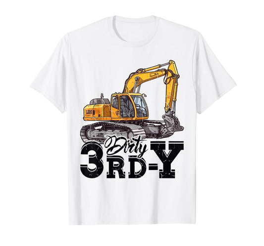 Dirty 3rd-Y 3 Years Old Boys Girls Excavator 3rd Birthday T-Shirt