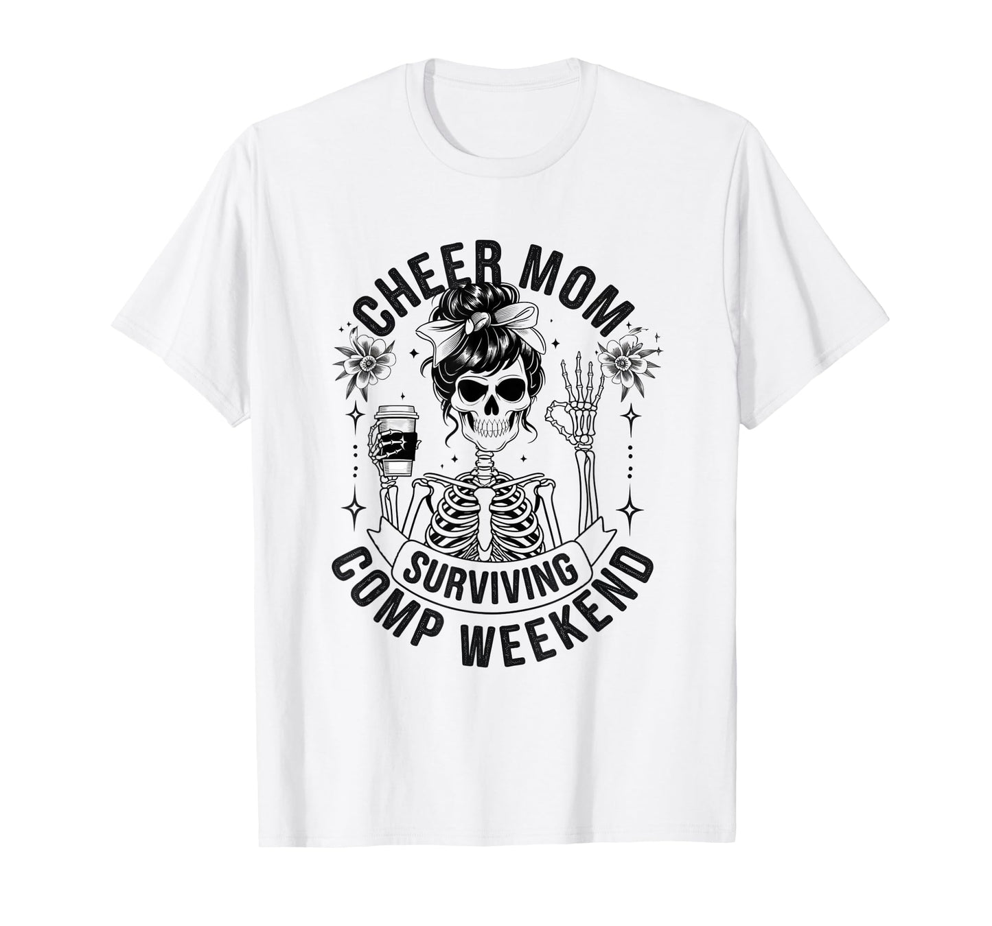 Cheer Mom Surviving Comp Weekend Cheerleading Parent Coffee T-Shirt