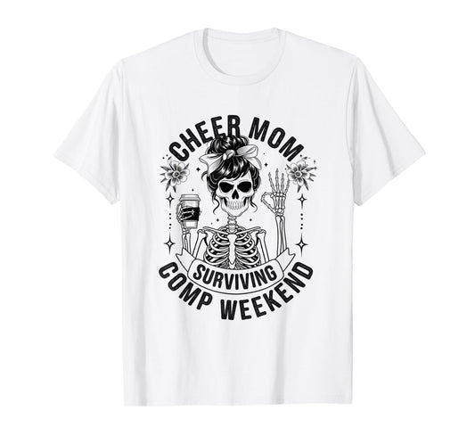 Cheer Mom Surviving Comp Weekend Cheerleading Parent Coffee T-Shirt
