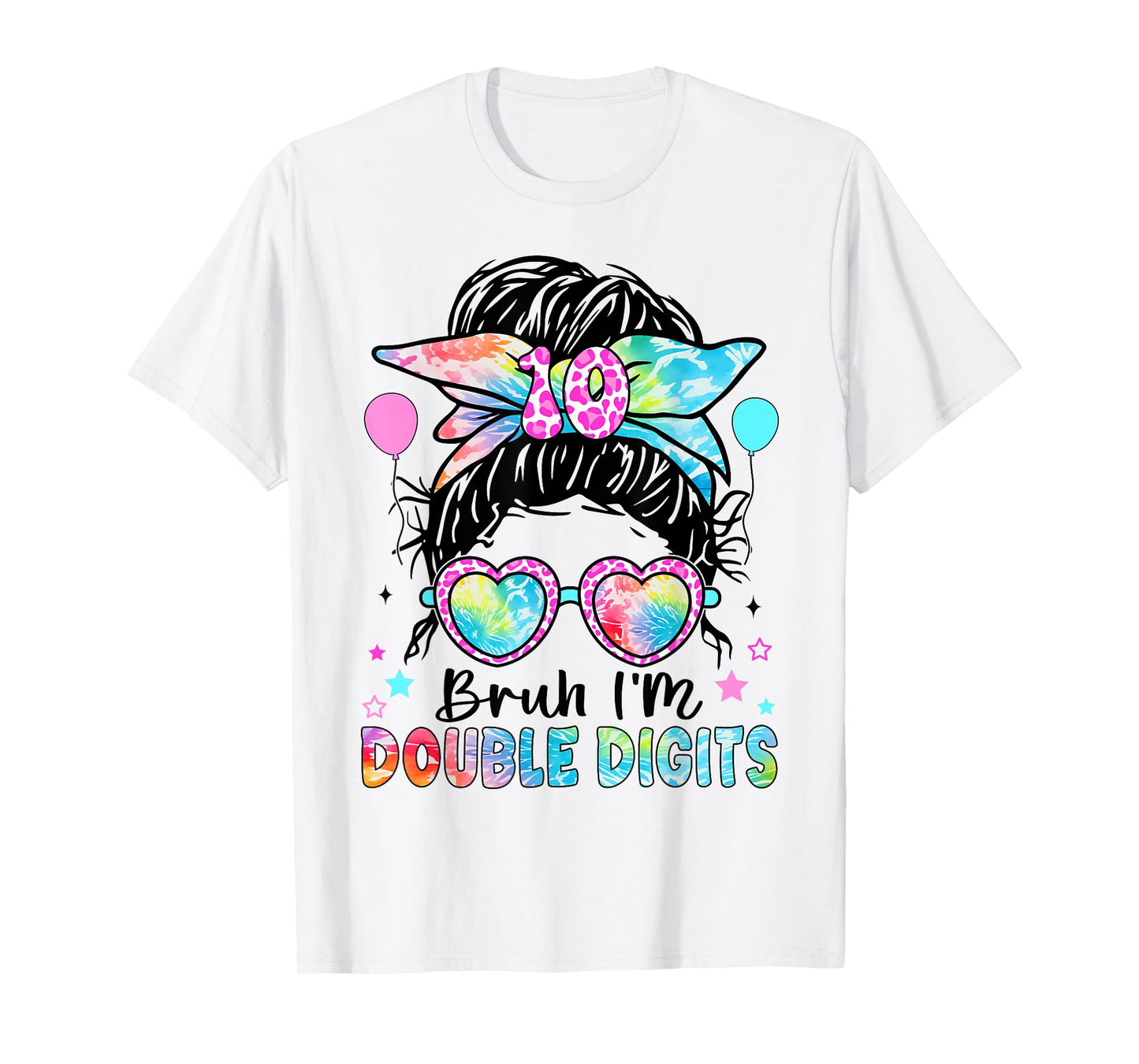 Bruh I'm Double Digits 10th Birthday 10 Year Old For Girl T-Shirt