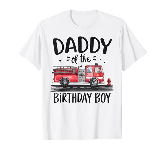Daddy of the Birthday Boy Fire Truck Firefighter Dad Bday T-Shirt