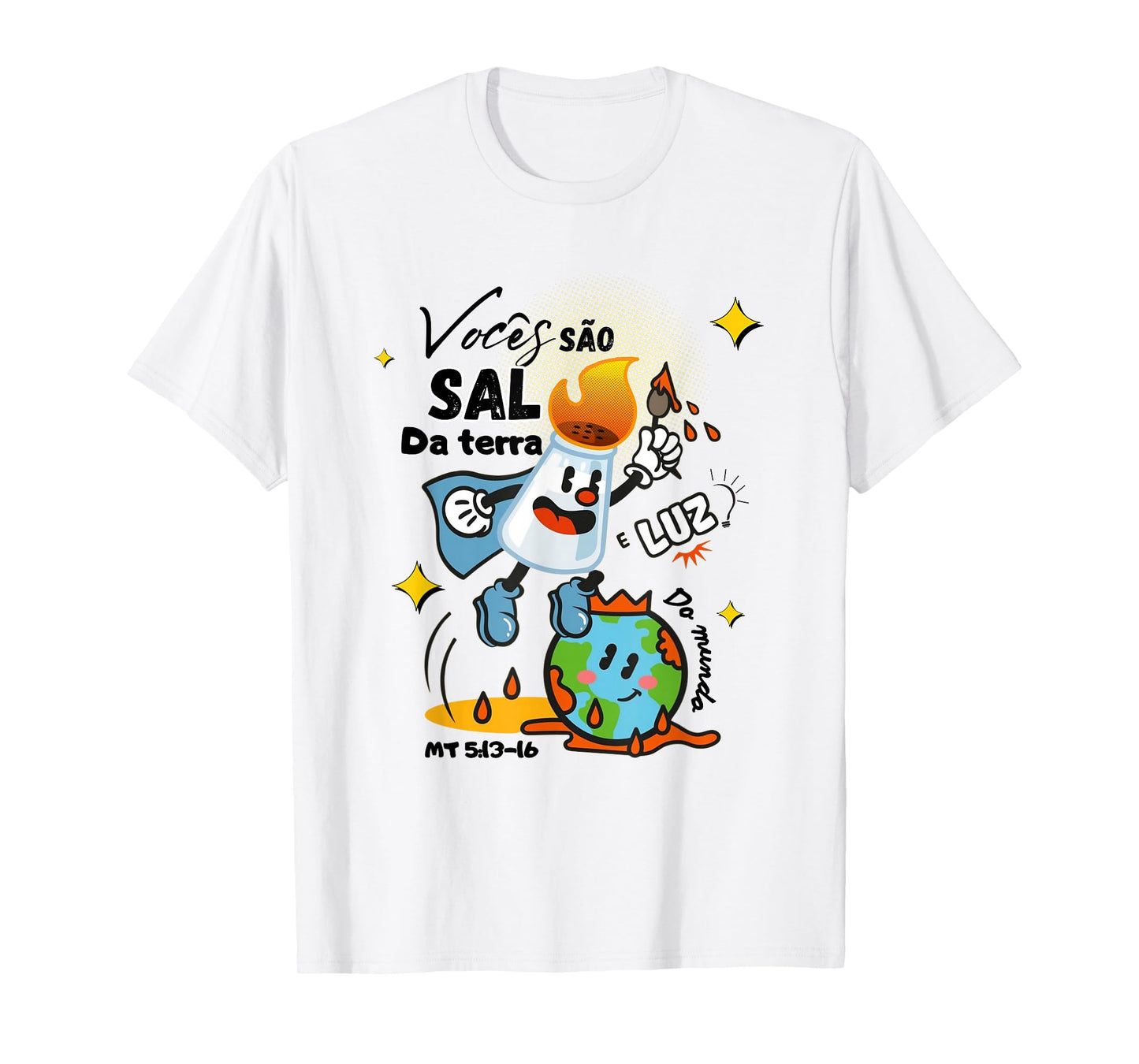 Salt of The Earth and Light of The World T-Shirt T-Shirt