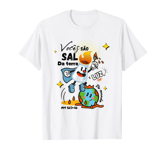 Salt of The Earth and Light of The World T-Shirt T-Shirt