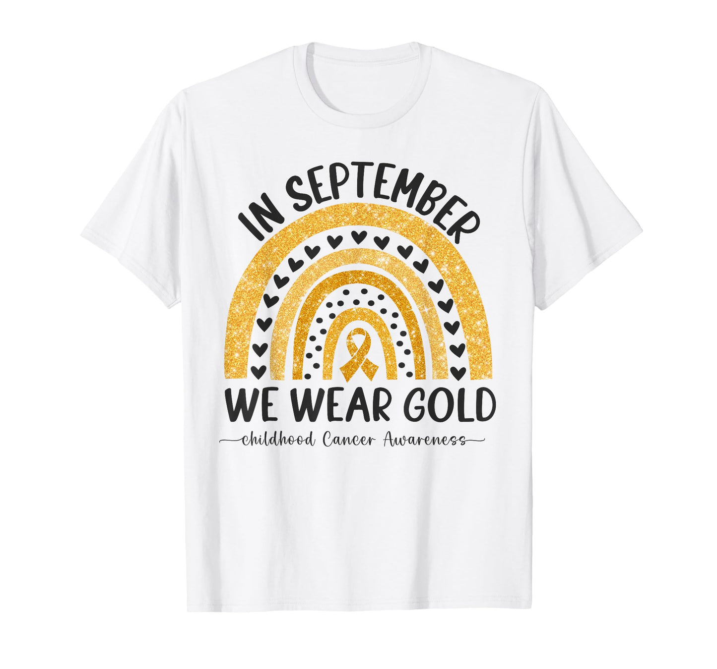 in September We Wear Gold Rainbow Childhood Cancer Awareness T-Shirt