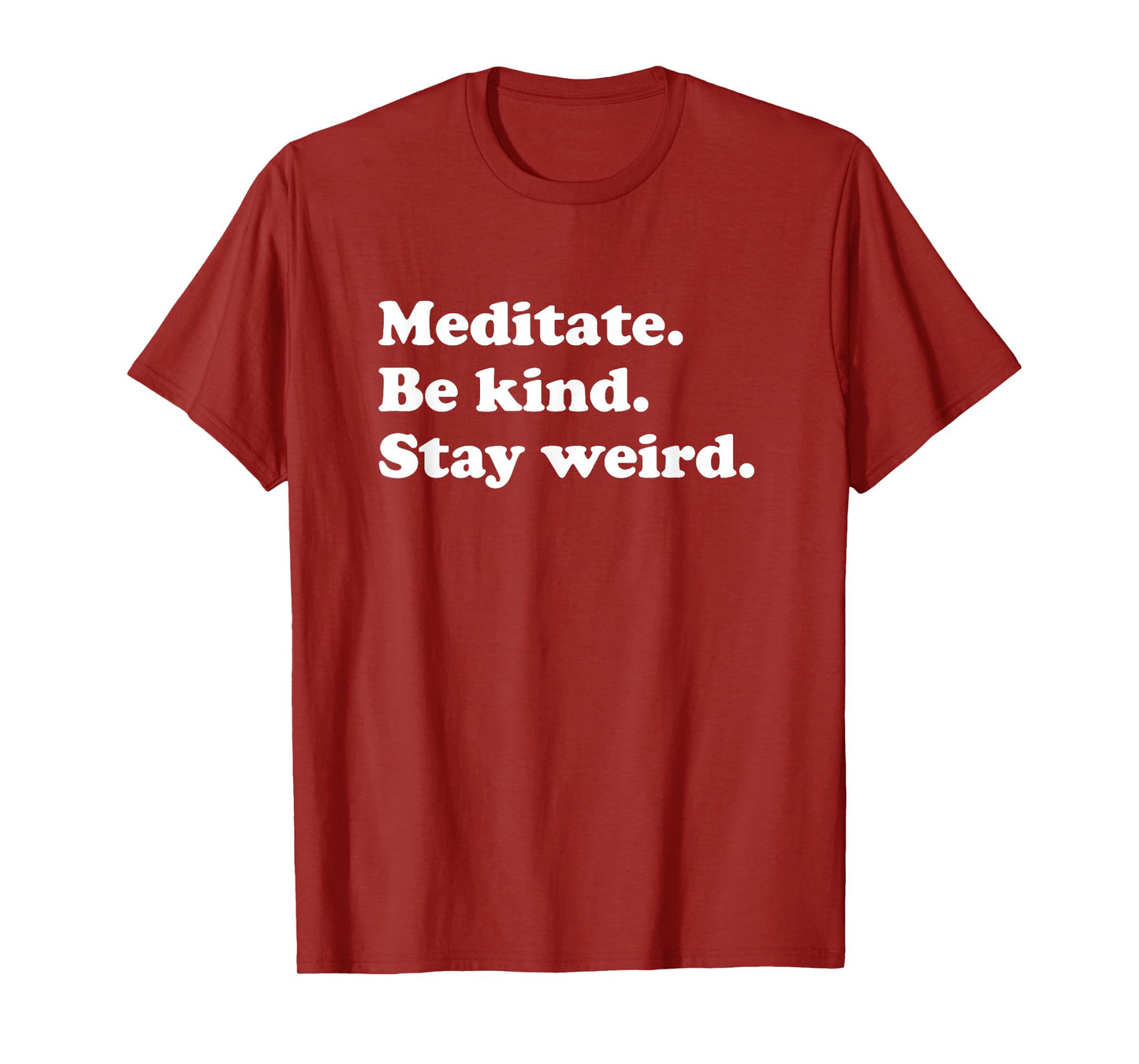 Men Women Teens Boys or Girls Funny Meditate or Meditation T-Shirt