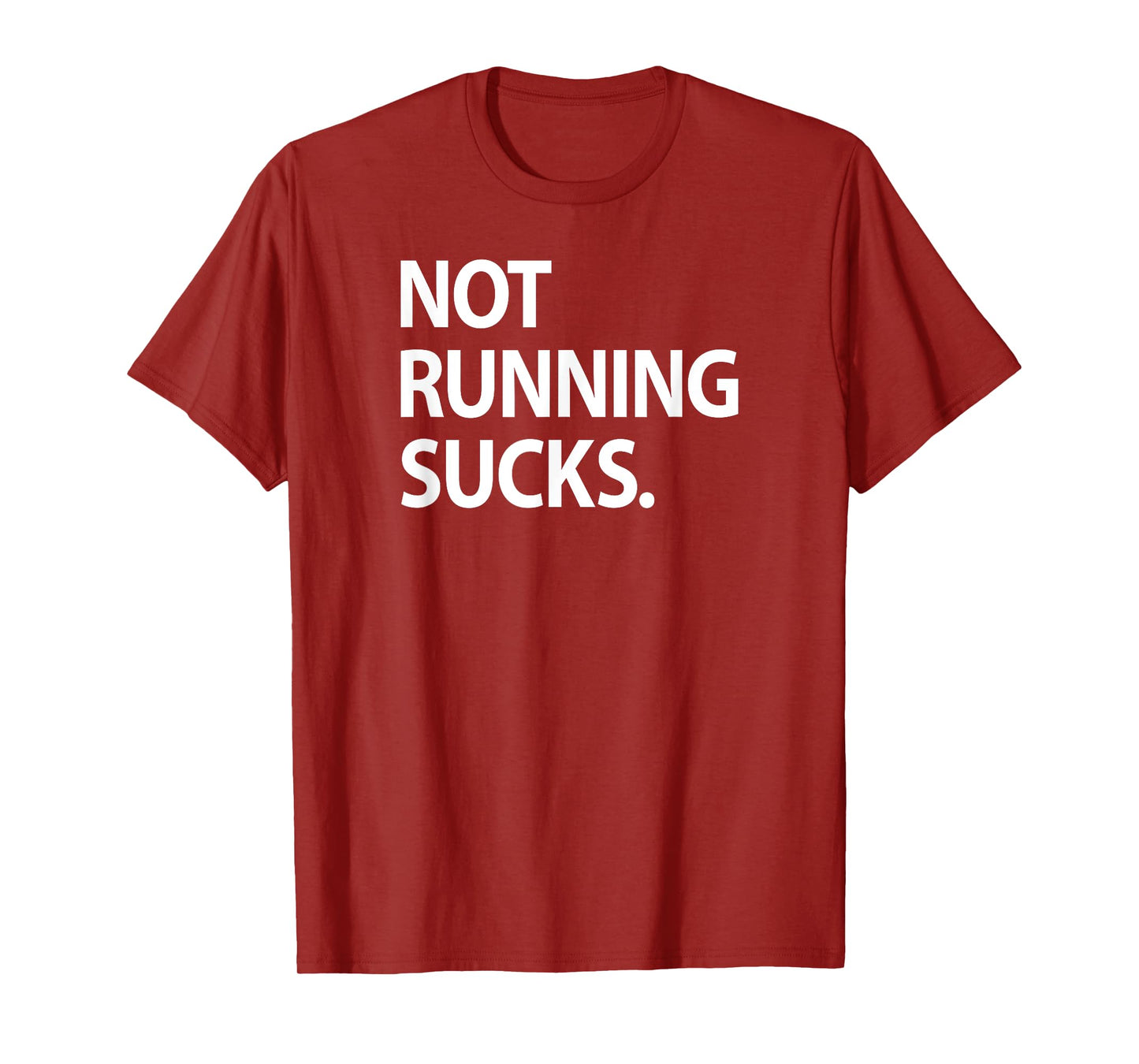 Not Running Sucks Marathon Ultra Funny Run Race Shirt T-Shirt
