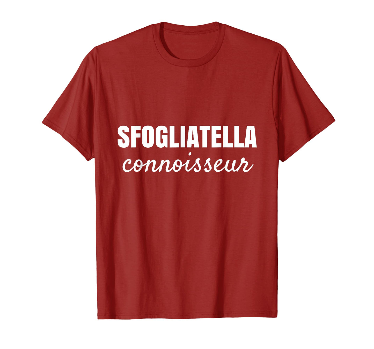 SFOGLIATELLA CONNOISSEUR ITALIAN DESSERT LOVERS T-Shirt