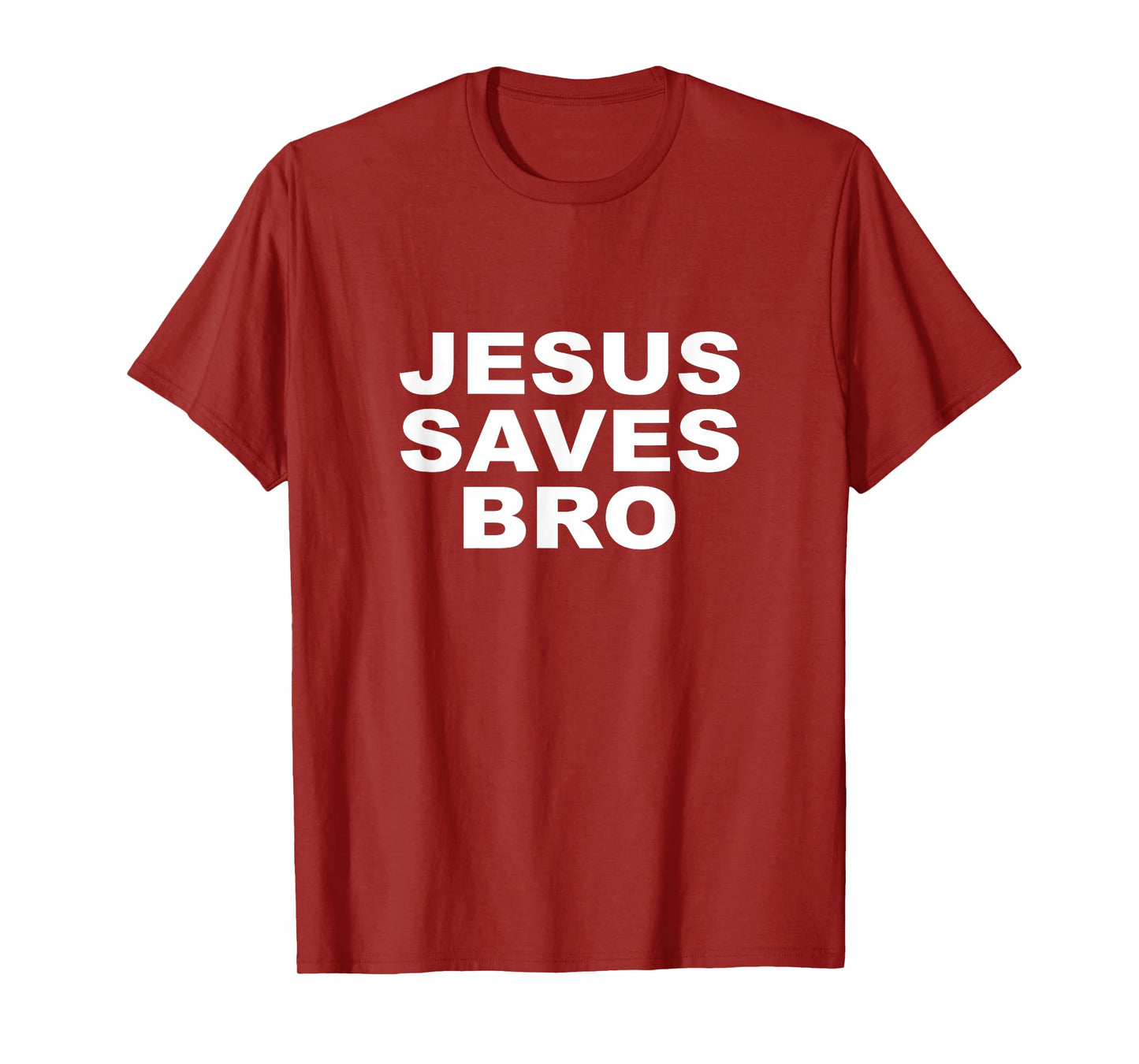 Jesus Saves Bro T Shirt Mens Womens Kids Girls Toddlers T-Shirt