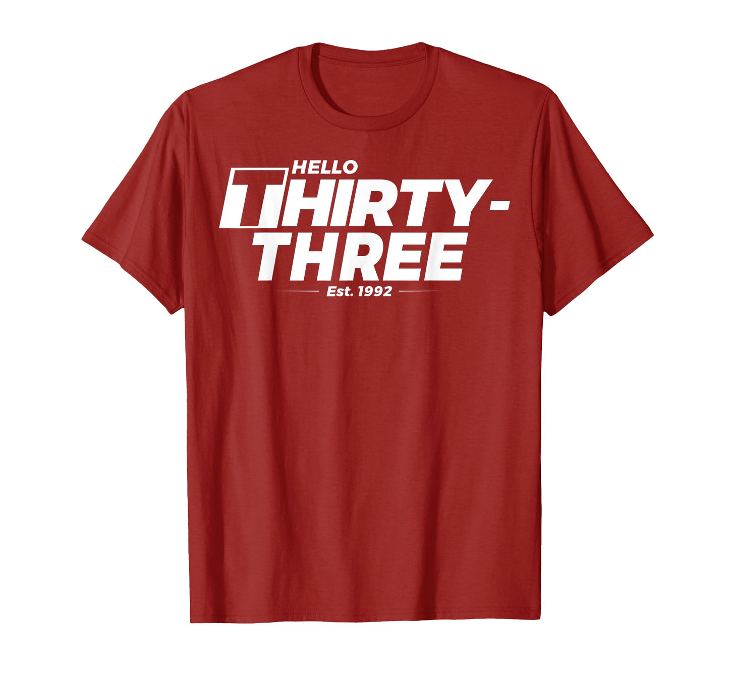 Turning 33rd Birthday - Hello Thirty-Three - est. 1992 T-Shirt