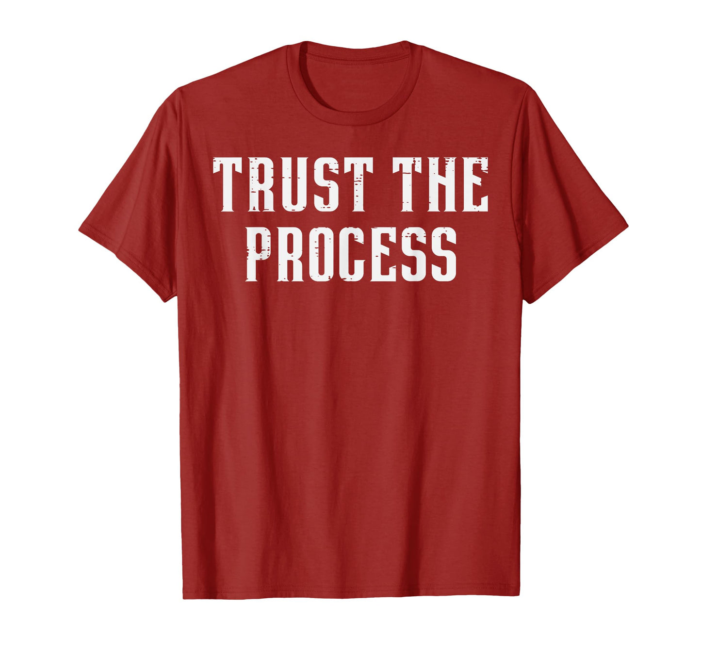 Gym Trust The Process Workout Motivational Men Women Kids T-Shirt