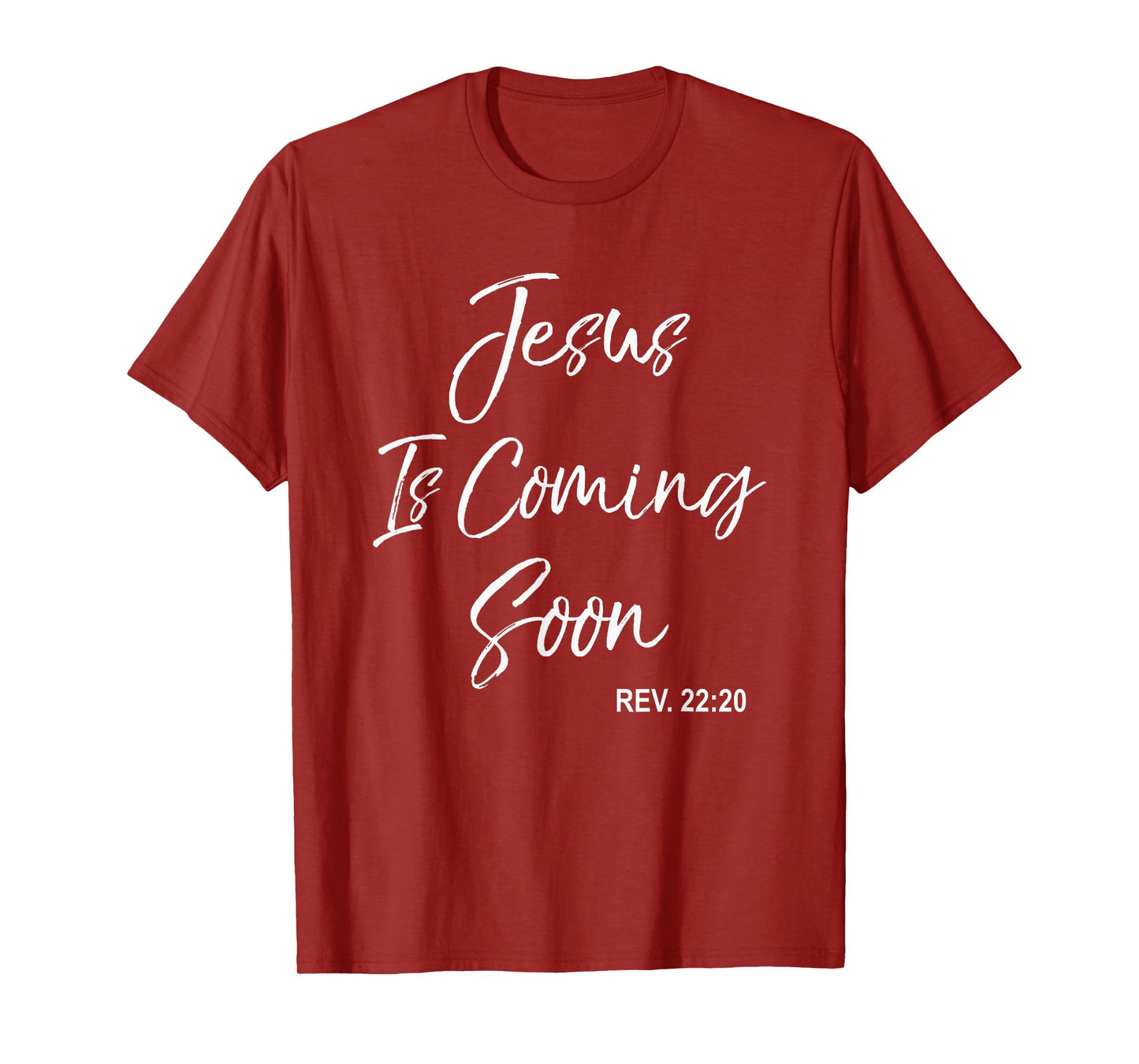 Jesus Is Coming Soon Christian T-Shirt Revelations 22:20 T-Shirt