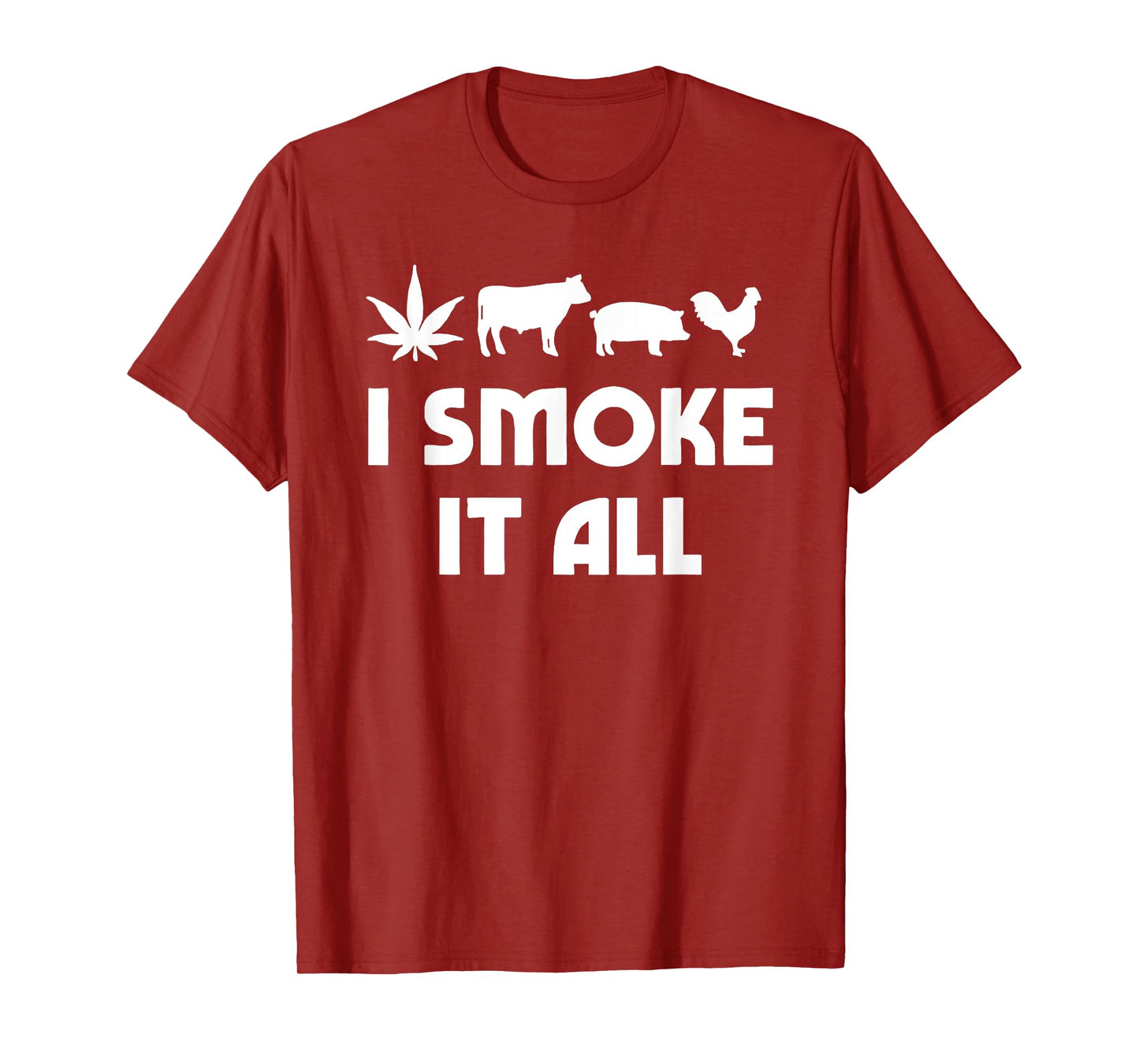 I Smoke It All Funny For Men Women T-Shirt