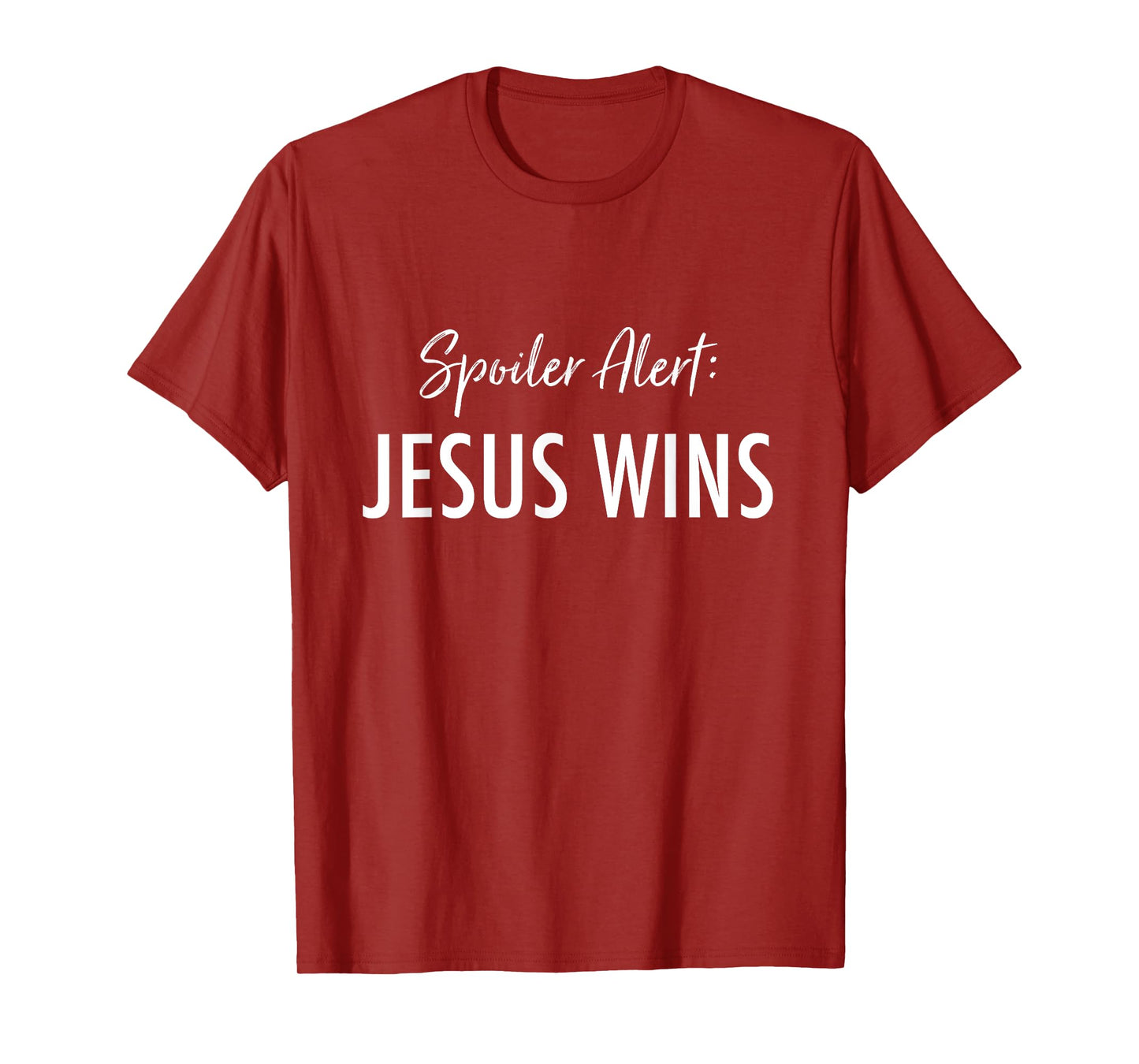 Spoiler Alert: Jesus Wins Deluxe Christian T-Shirt