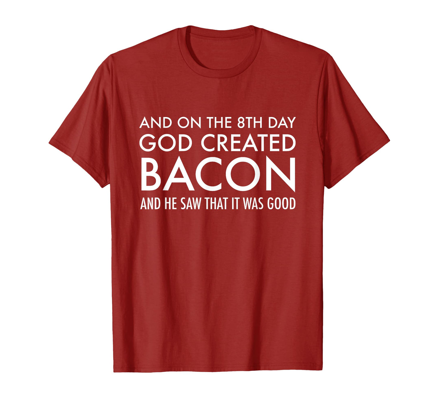 And On The 8th Day God Created Bacon | Funny Christian T-Shirt