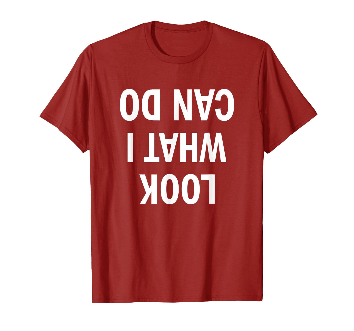Look What I Can Do | Handstand Shirt for Fitness Freaks T-Shirt