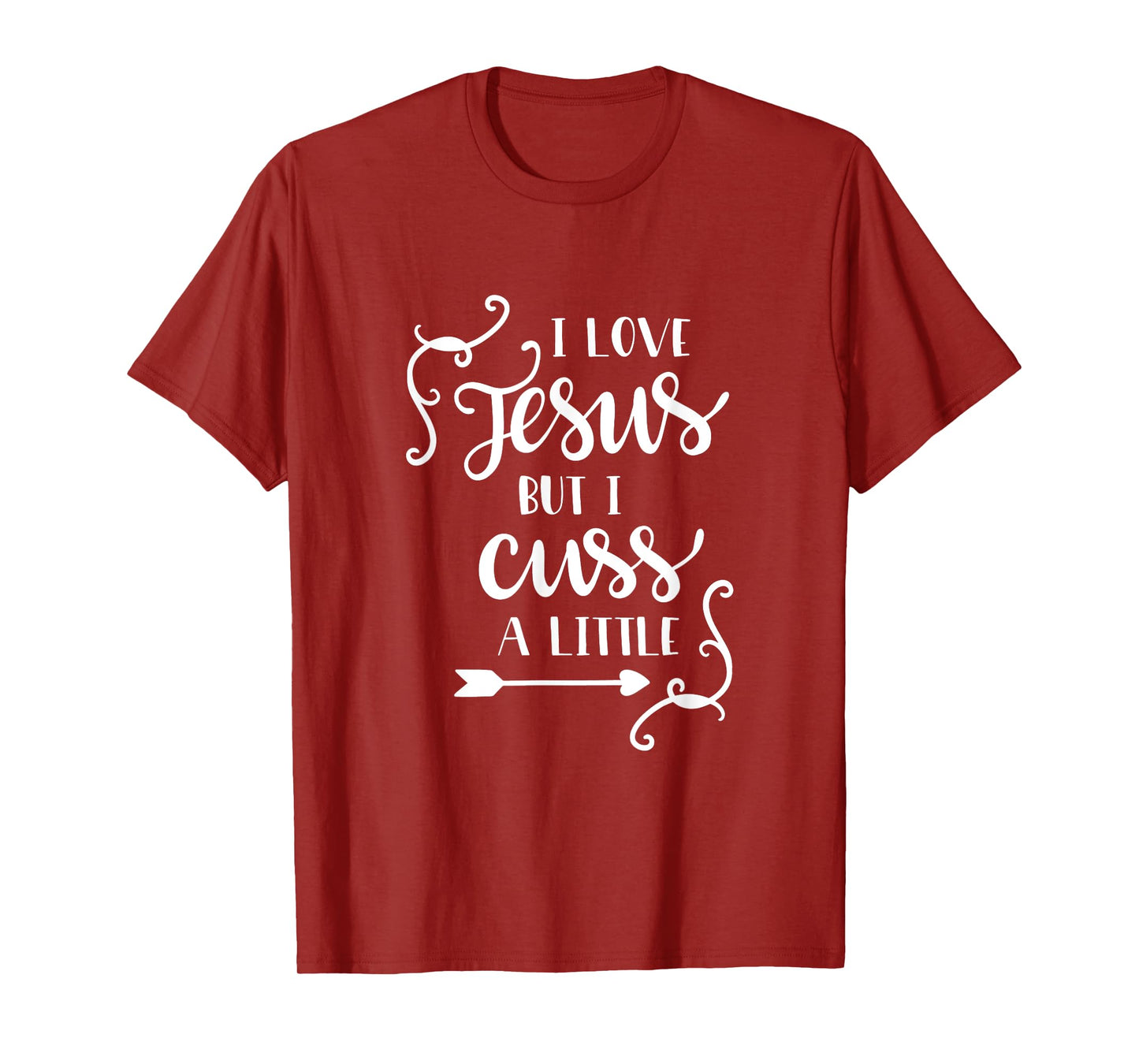 I Love Jesus But I Cuss A Little T Shirt Christian Lettering T-Shirt