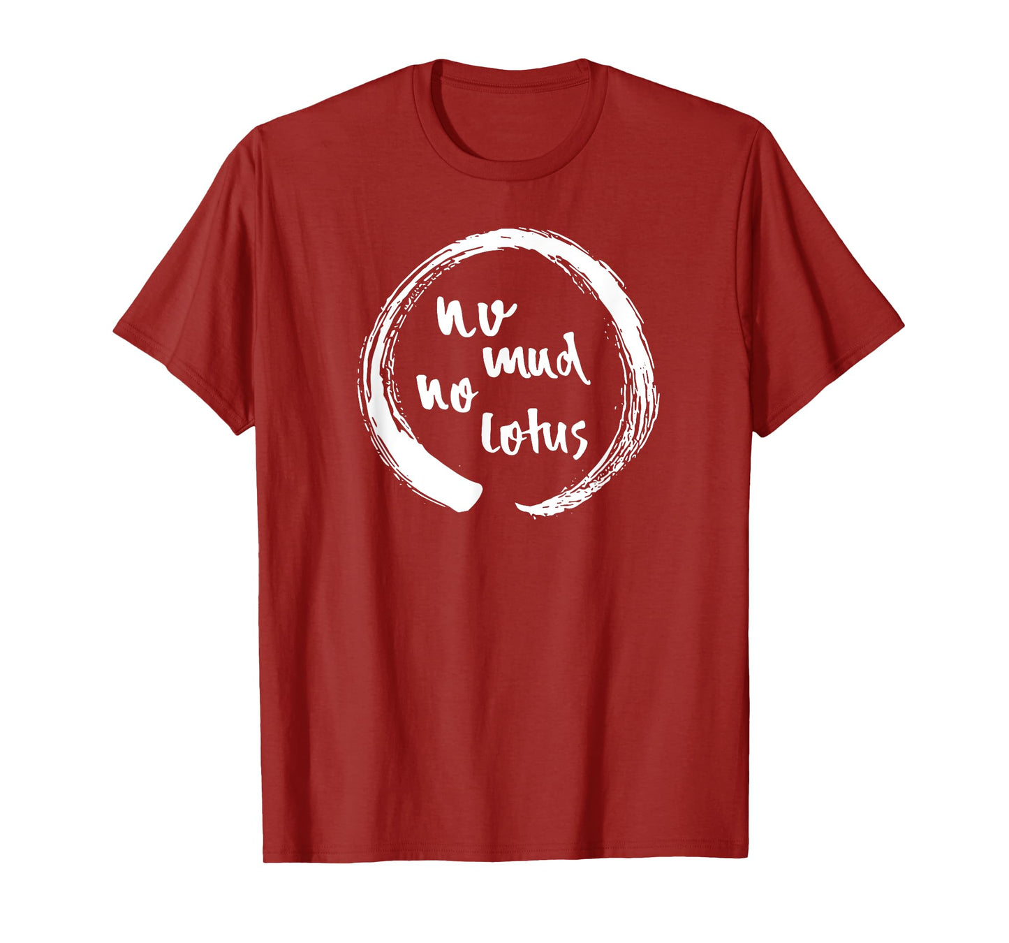 No Mud No Lotus Enso, Mindfulness & Meditation Enso Gift T-Shirt