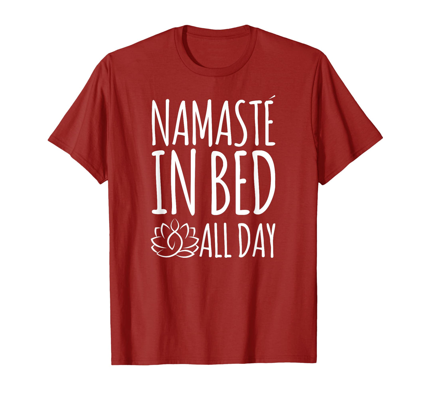 Namaste In Bed All Day Funny Yoga T-Shirt T-Shirt
