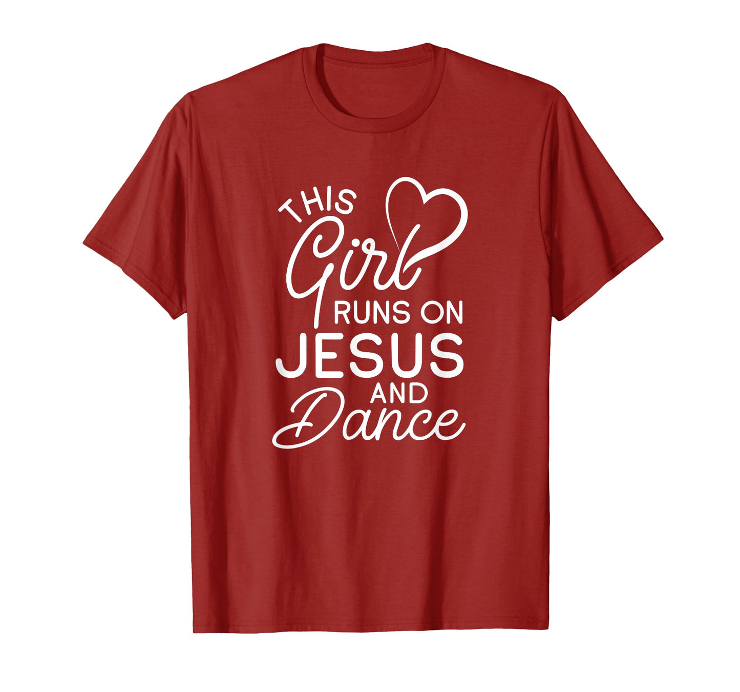 This Girl Runs On Jesus And Dance Christian Love Dancer T-Shirt