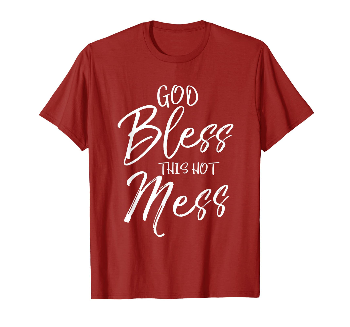God Bless This Hot Mess Shirt Cute Funny Christian T-Shirt T-Shirt