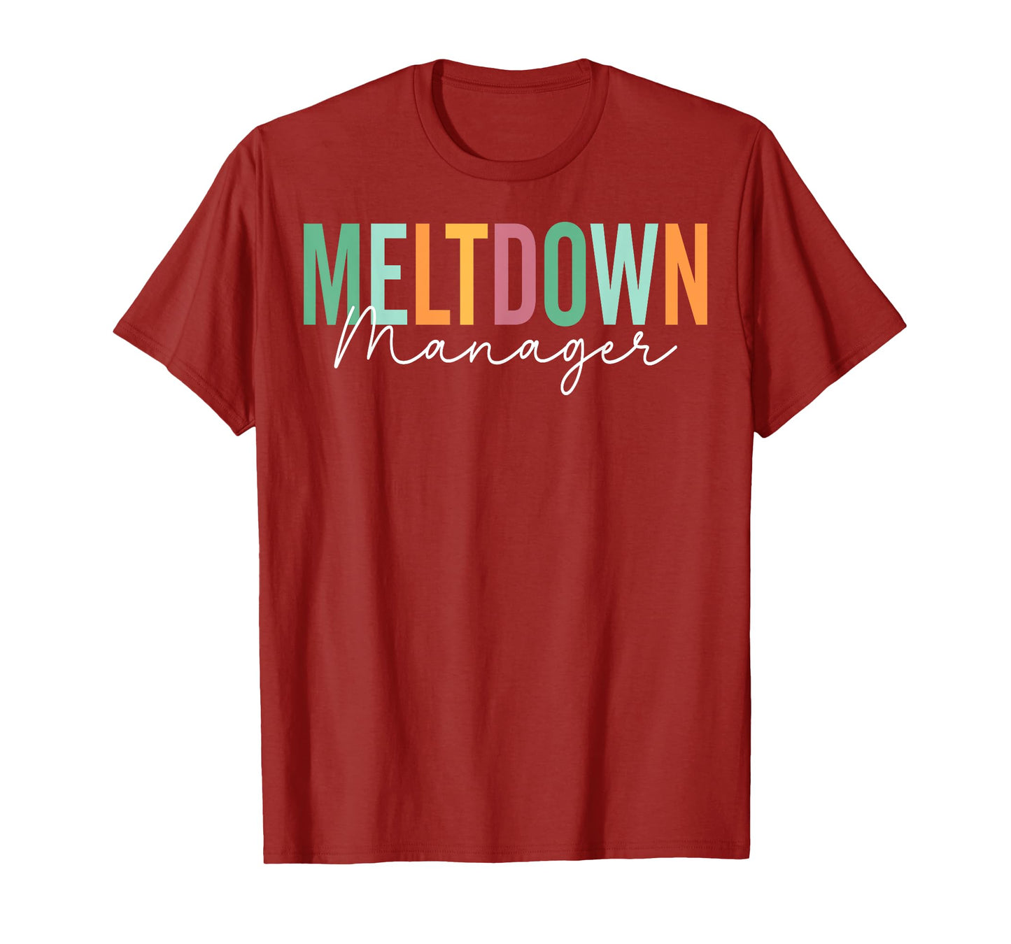 Meltdown Manager - Behavior Technician Analyst RBT Gifts T-Shirt