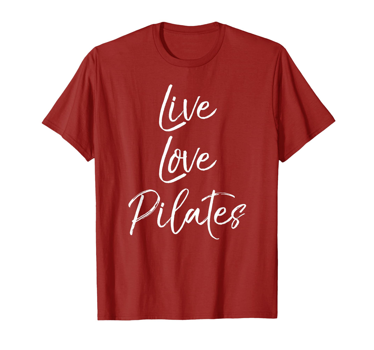 Funny Pilates Workout Gift for Women Cute Live Love Pilates T-Shirt