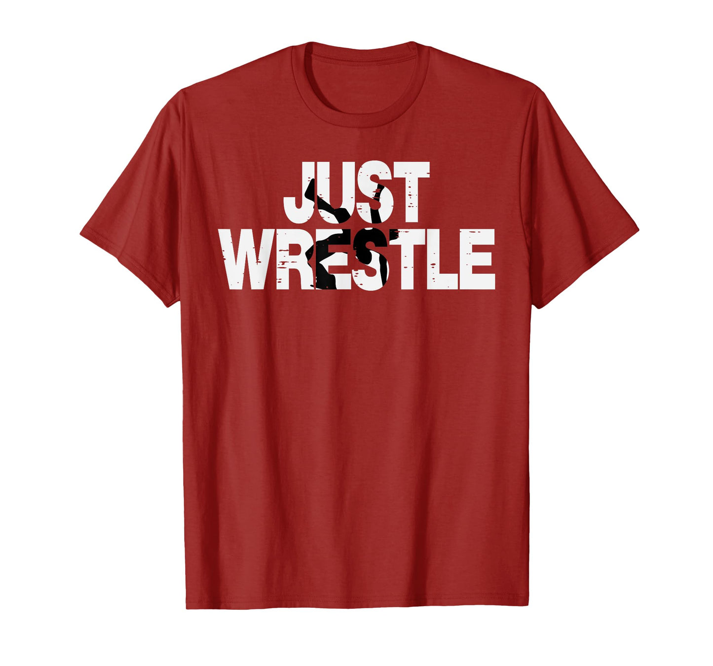 Just Wrestle Funny Wrestling Wrestler Men Boys Kids Women T-Shirt