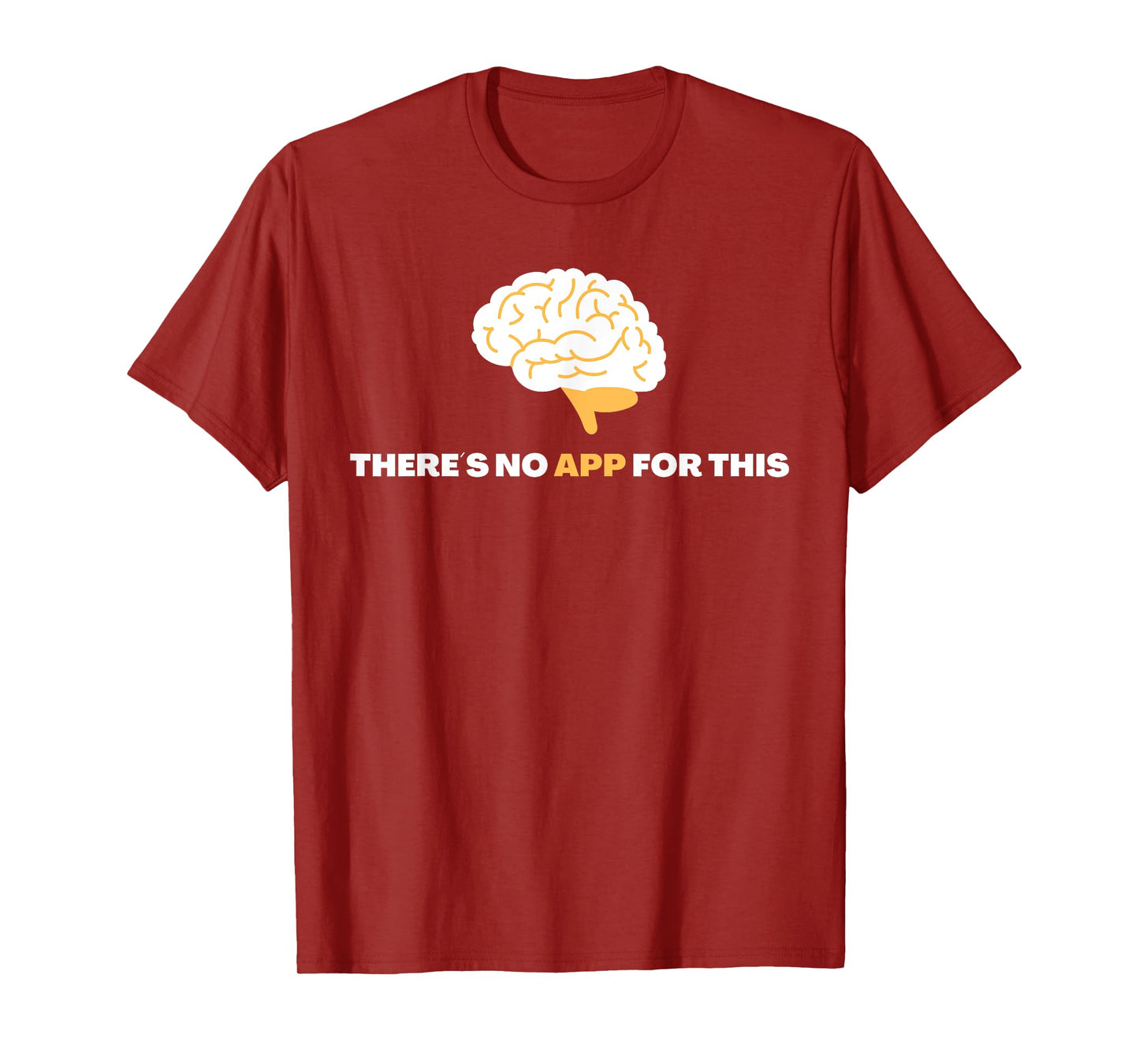 There´s No App For This - Mindful Brain Yoga - Good Habits T-Shirt