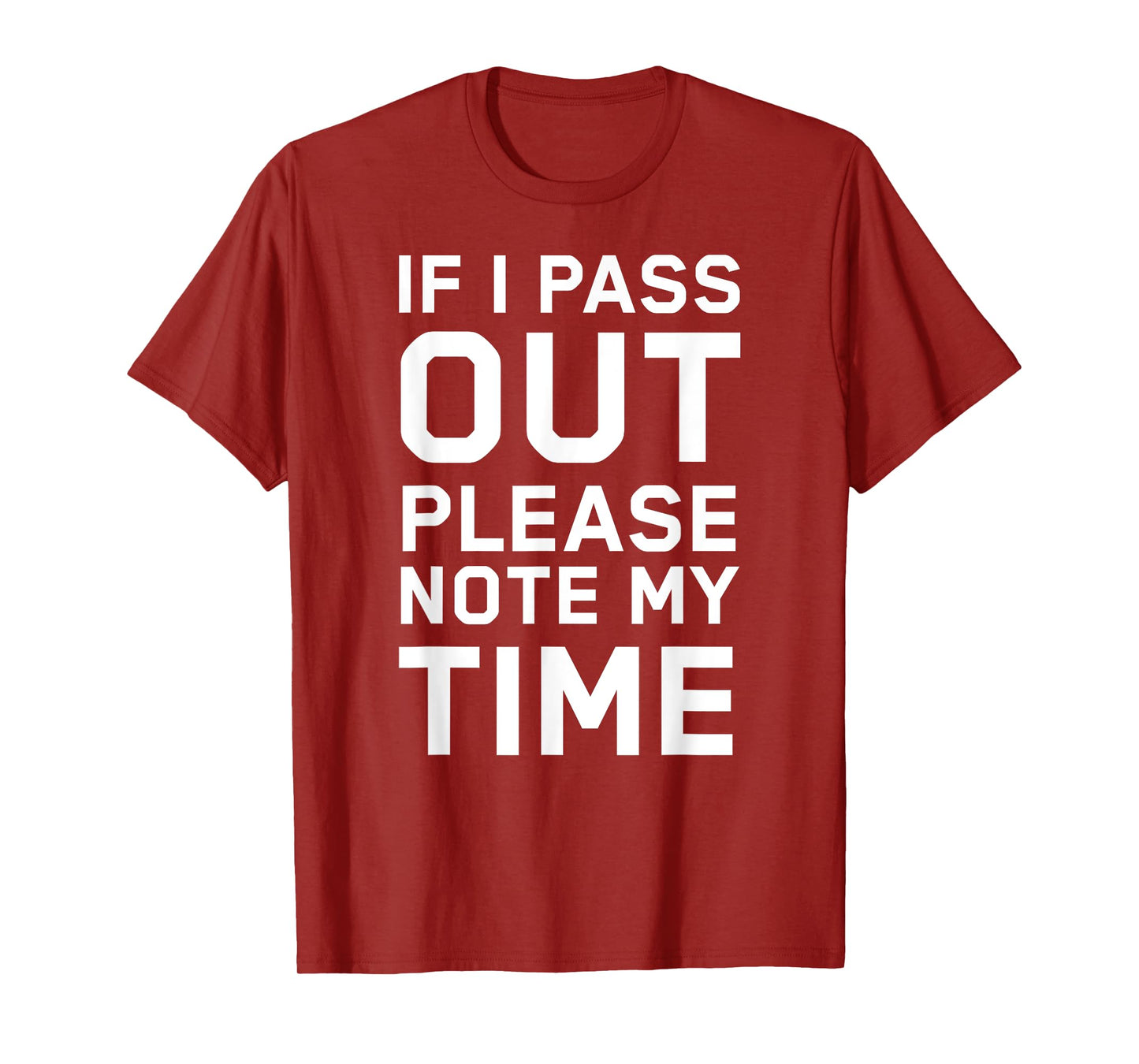If I Pass Out Please Note My Time Funny Gym Shirt Training