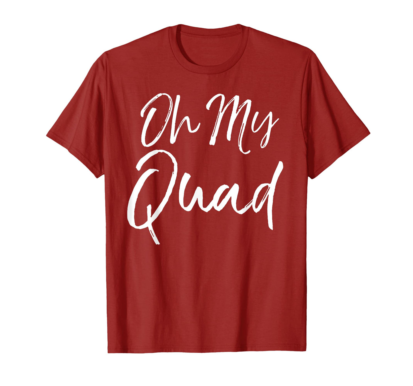 Funny Workout Oh My God Pun Quote for Women Oh My Quad T-Shirt