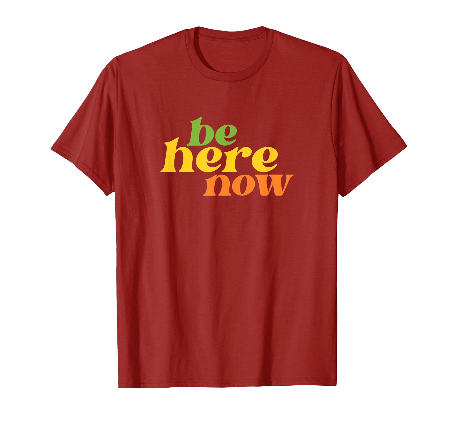 Streetwear Be Here Now Yoga Boho Retro Hippie Positive T-Shirt