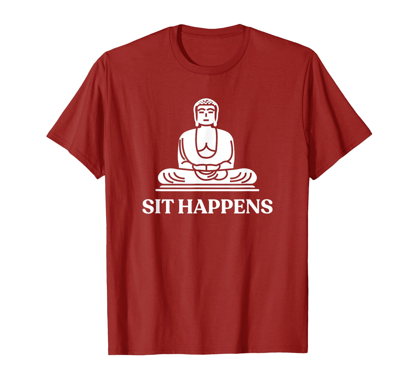 Sit Happens! Funny Yoga Buddha Gym Tshirt Gift