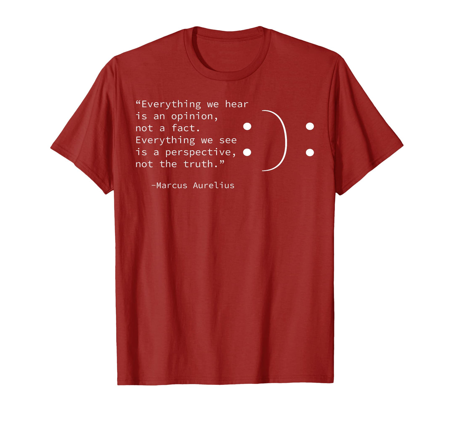 Stoic quote by Marcus Aurelius, Stoicism Philosophy Opinion T-Shirt