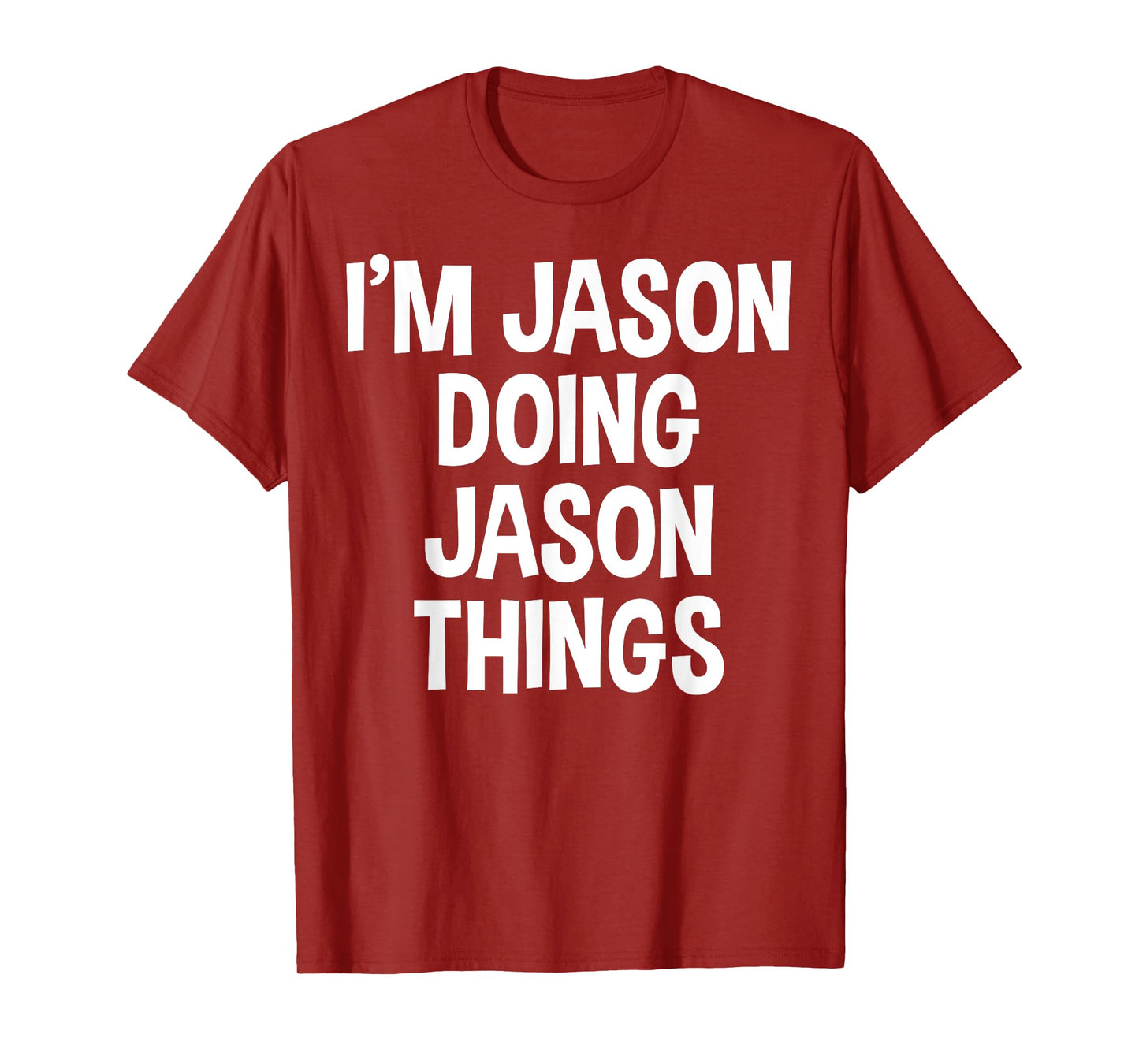 I'm Jason Doing Jason Things Funny Saying T-Shirt