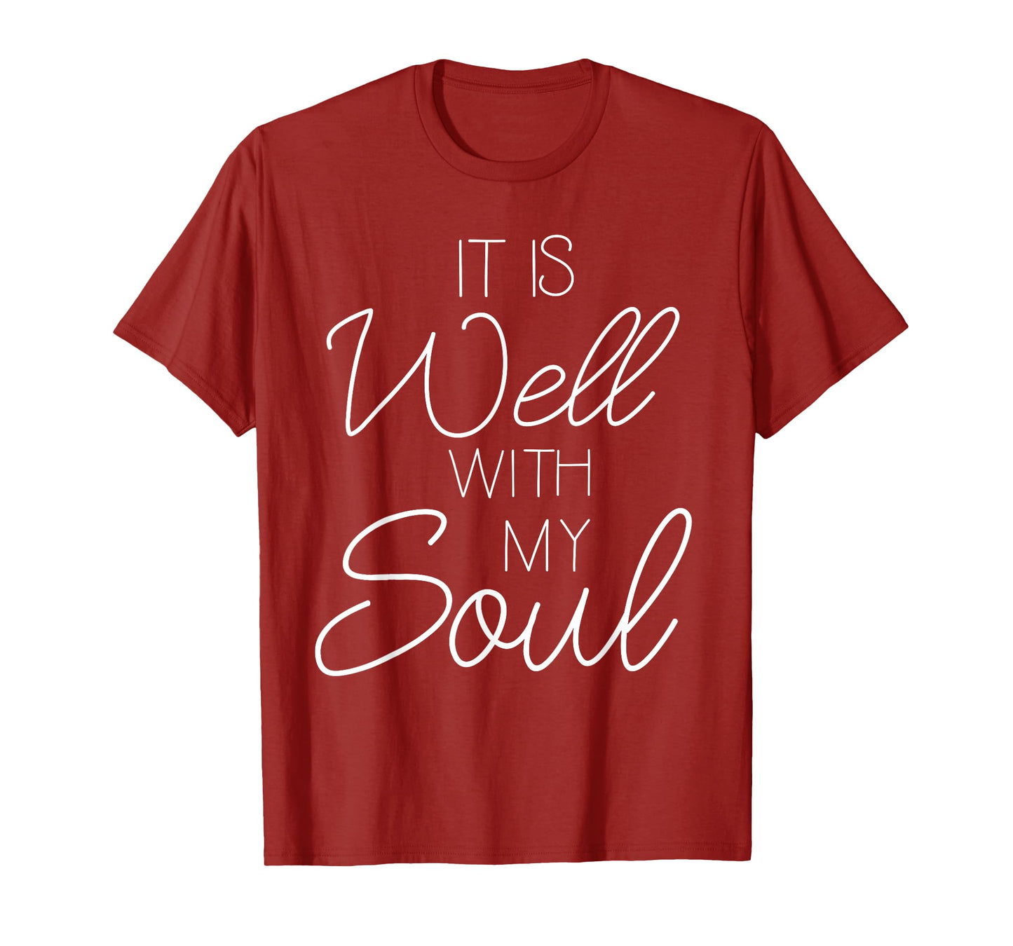 It Is Well With My Soul Shirt Christian Faith T-Shirt Peace