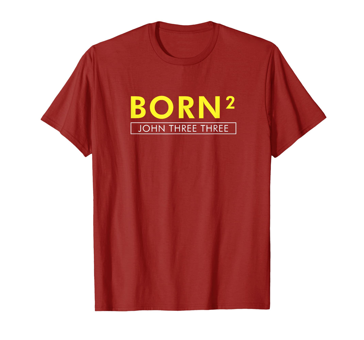Born Squared Born Again Christian T-shirt Bible Tee T-Shirt