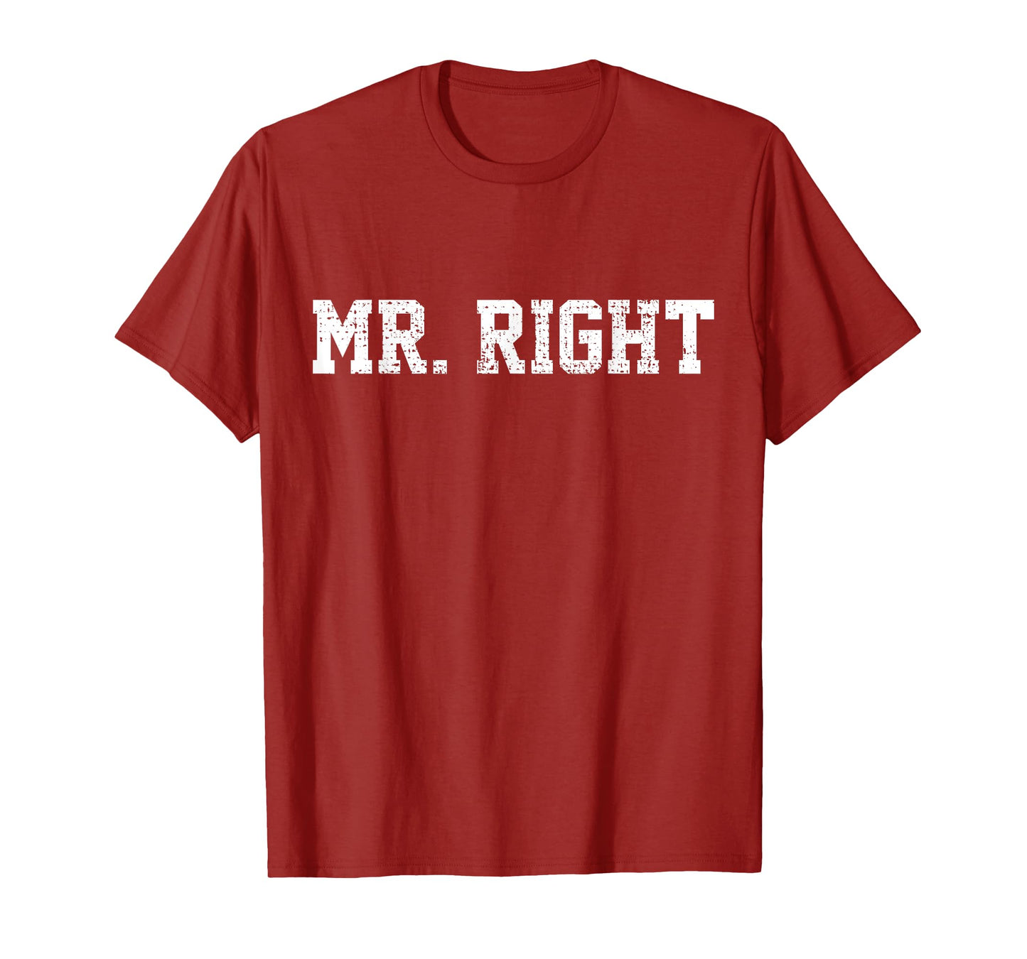 Mr Right T-Shirt