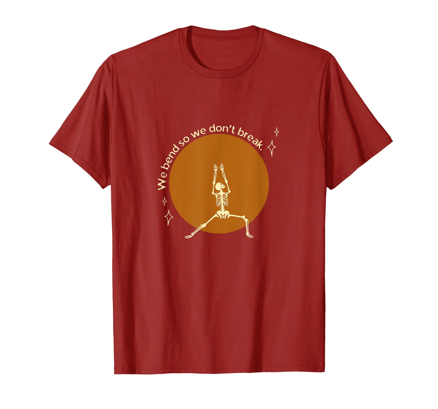 We Bend So We Don't Break Retro Skeleton Yoga Pose T-Shirt