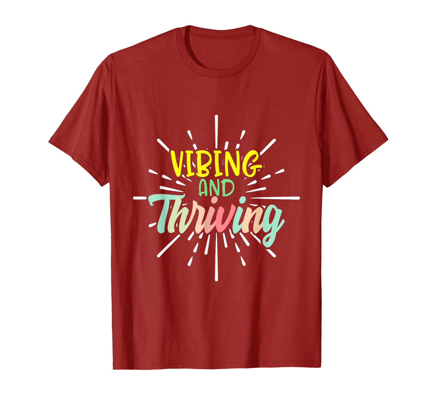 Vibing And Thriving Motivational Mental Health Positive Kind T-Shirt
