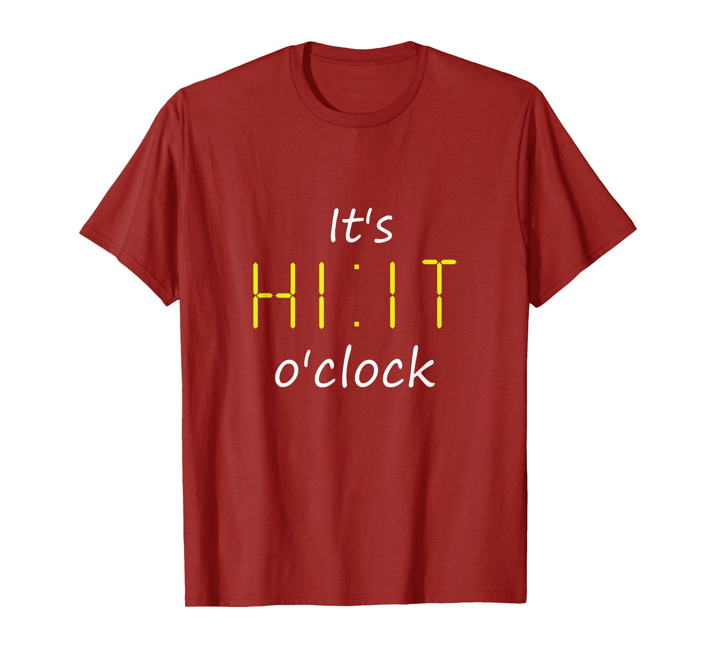 It's HIIT o'clock Cardio Workout Enthusiast & Gym Lover HIIT T-Shirt