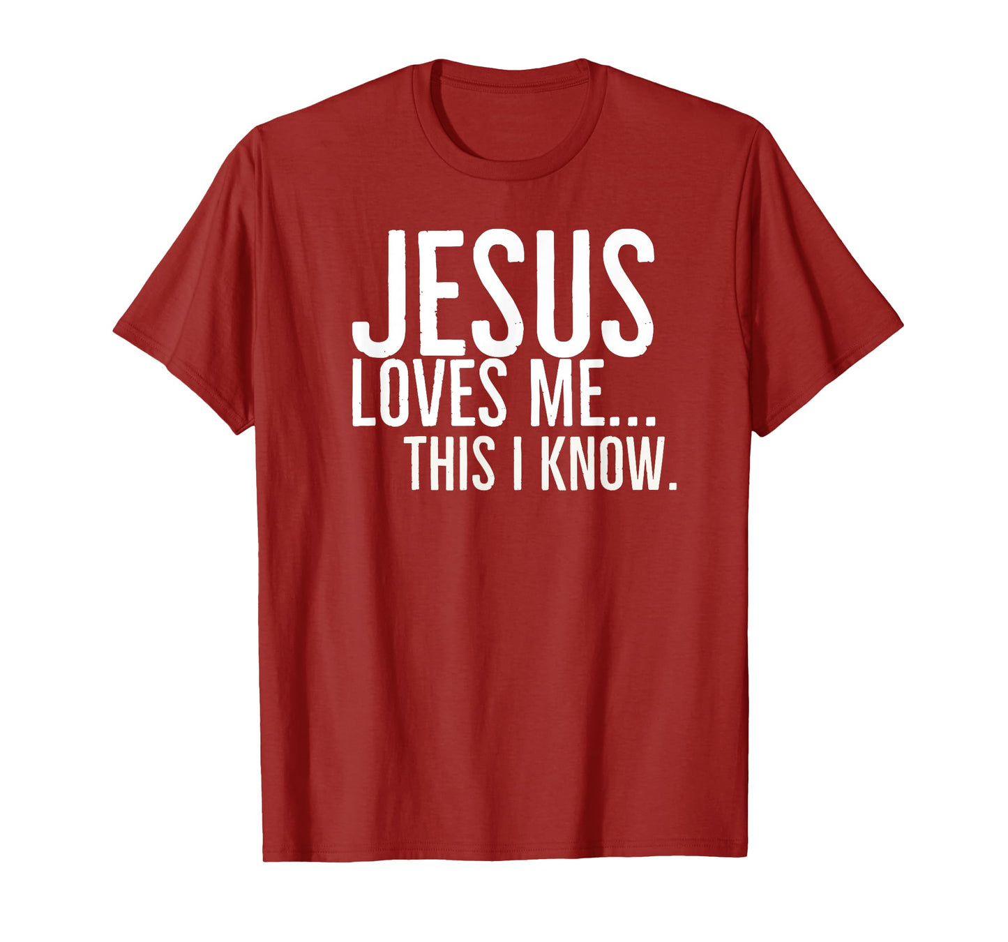 Jesus Loves Me This I Know T-Shirt
