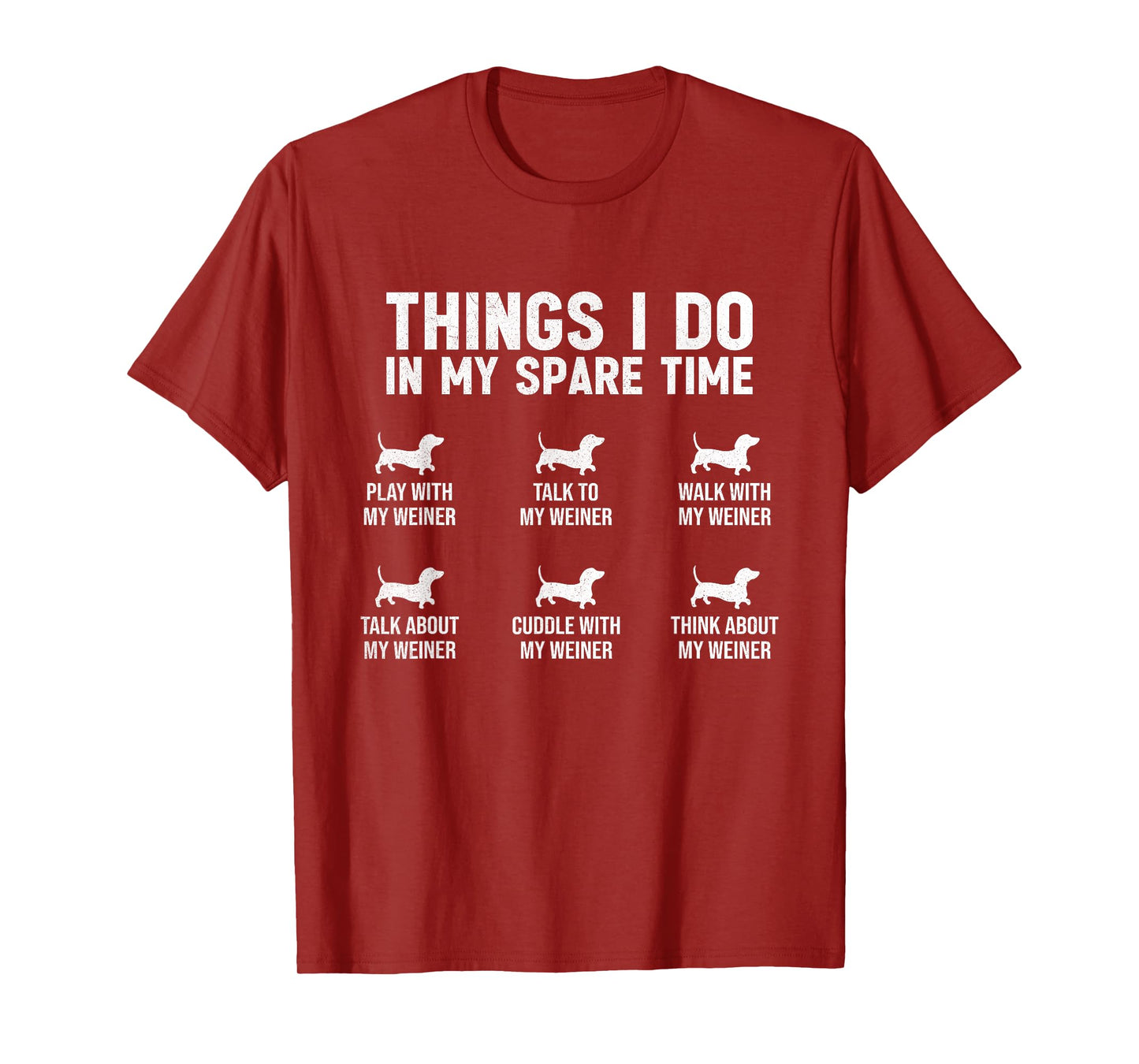 Things I Do In My Spare Time Dachshund Wiener Dog Novelty T-Shirt for Men Women Girls Kids