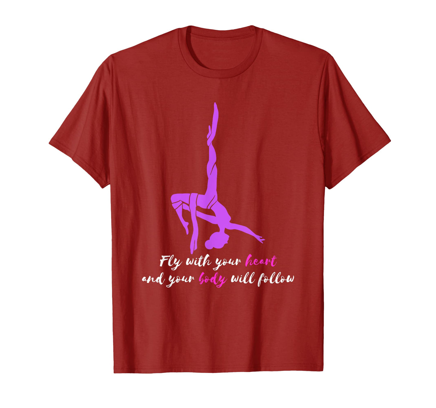 Fly With Your Heart Aerial Silk Trapeze Aerial Yoga Aerial T-Shirt