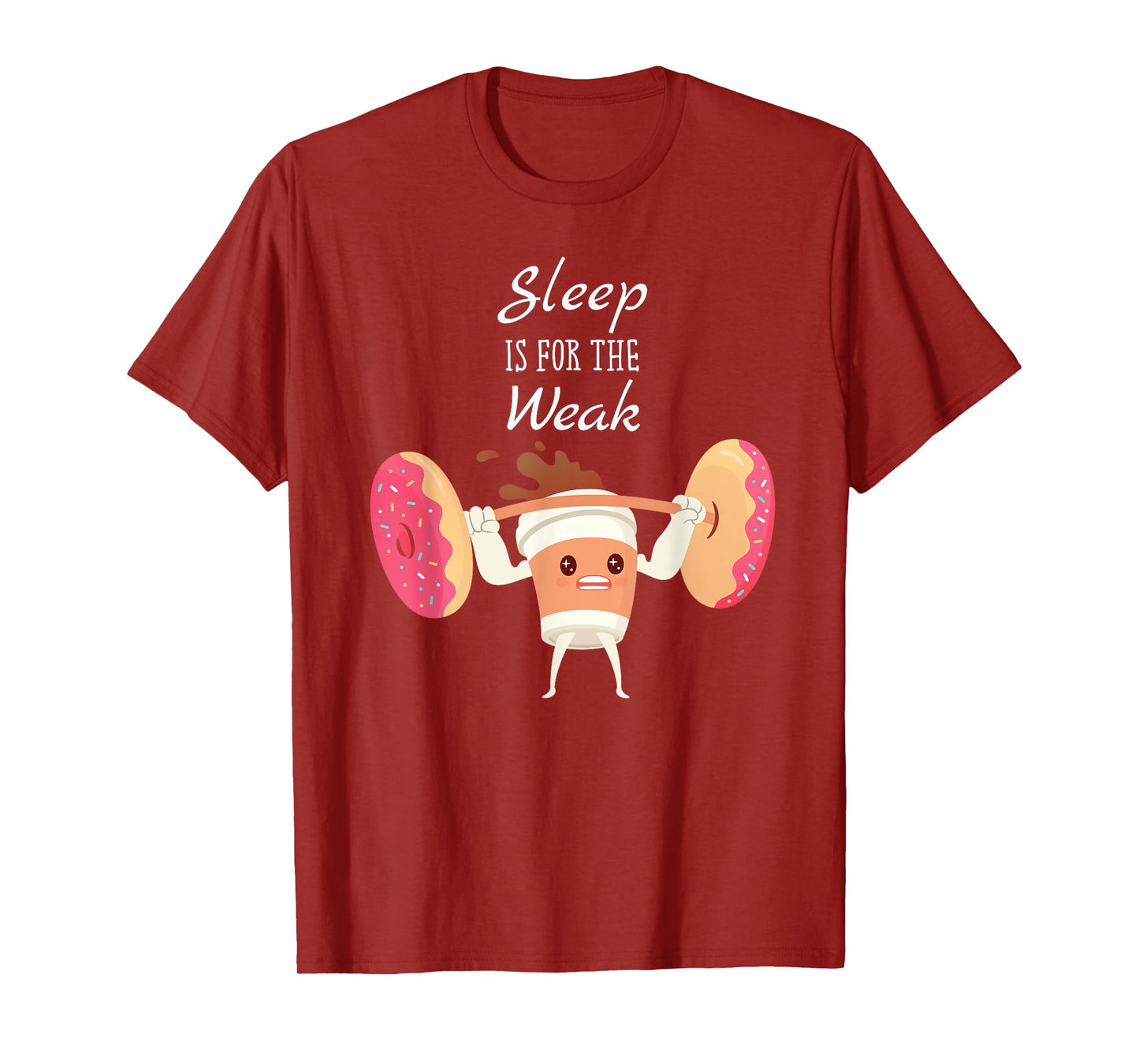 Sleep Is For The Weak Donuts And Coffee Breakfast T-Shirt