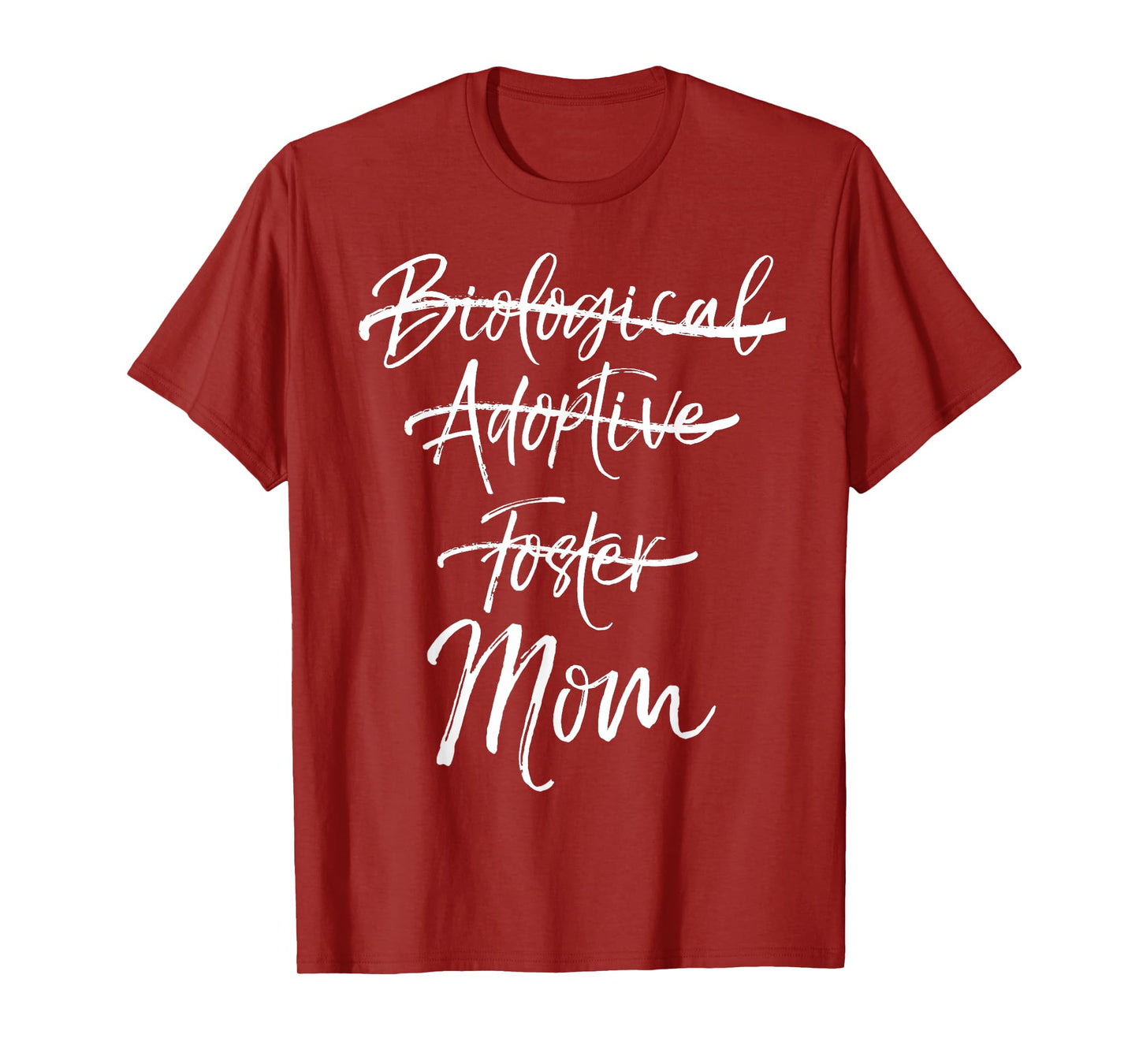 Not Biological Adoptive Foster Just Mom Shirt Marked Out Tee T-Shirt