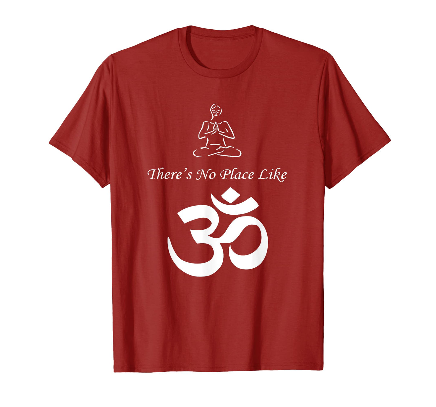There's No Place Like OM Yoga T-shirt