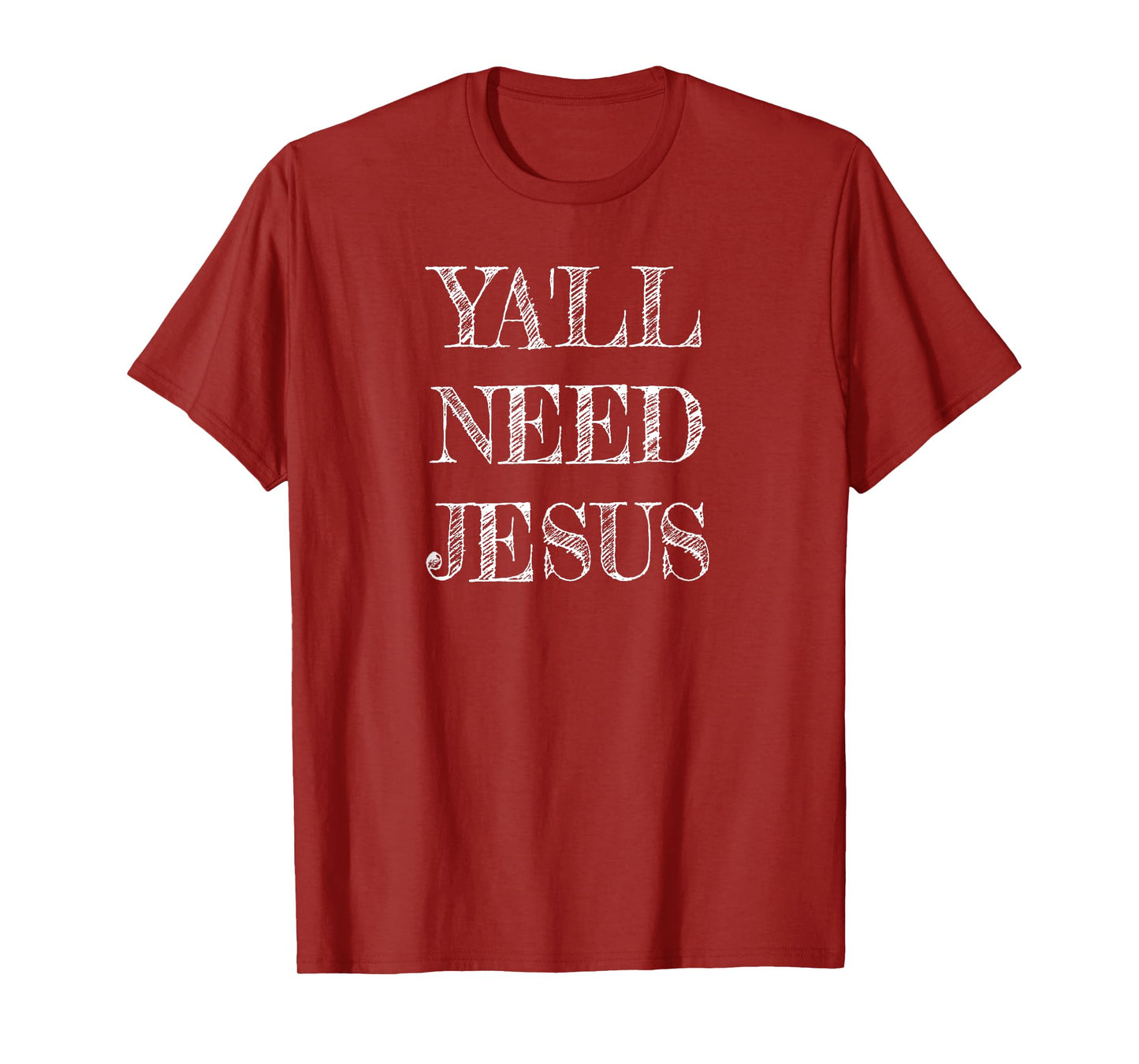 Ya'll Need Jesus Christian Swag for Believers in Christ T-Shirt