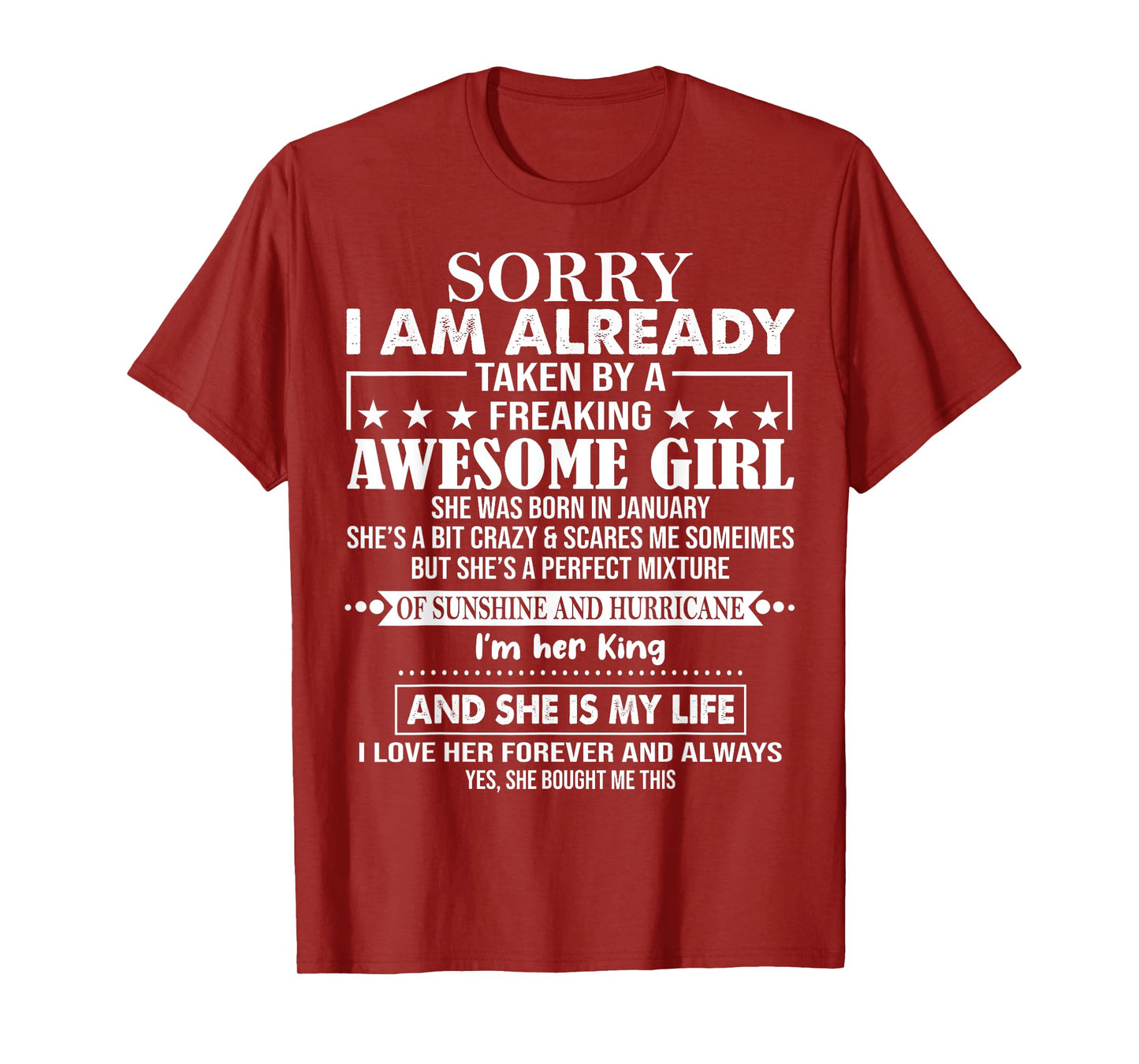 Sorry I Am Already Taken By A Freaking Awesome Girl JANUARY T-Shirt