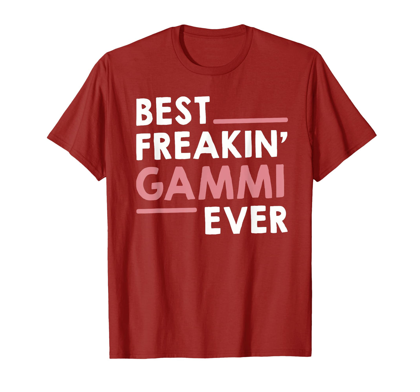 Gammi idea for Grandma Mothers Day Best Freakin' Gammi Ever T-Shirt